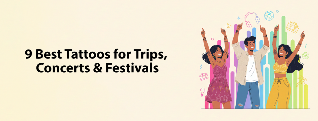 9 Best Tattoos for Trips, Concerts & Festivals