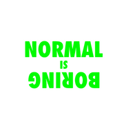 Normal is boring