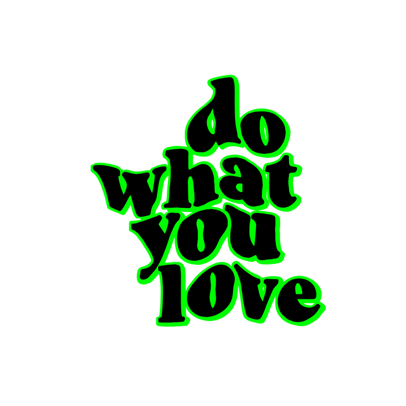 Do What You Love