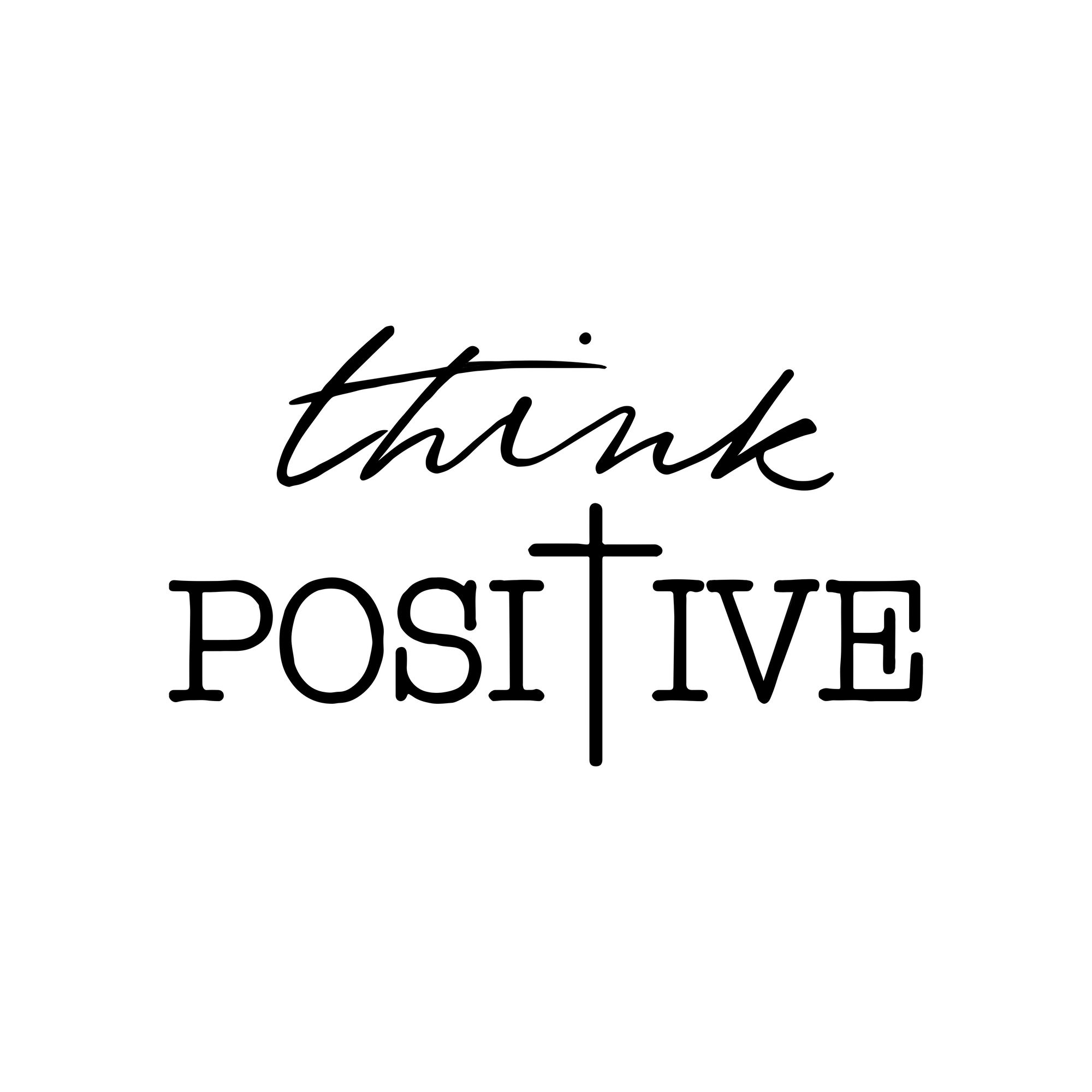 Think Positive Tattoo