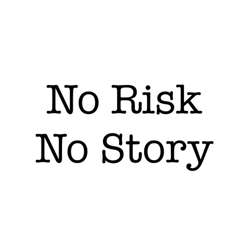 No Risk No Story
