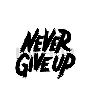 Never Give Up Semi Permanent Tattoo